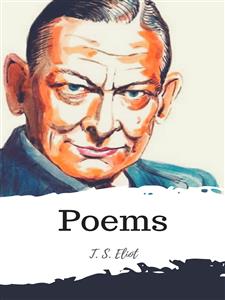 Poems - T. S. Eliot - E-Book