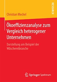 Ökoeffizienzanalyse zum Vergleich heterogener Unternehmen - Christian Mechel - E-Book