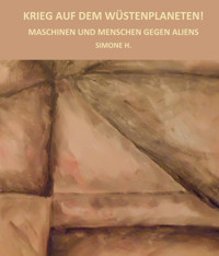 Krieg auf dem Wüstenplaneten! - H. Simone - E-Book