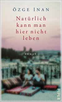 Natürlich kann man hier nicht leben - Özge İnan - E-Book