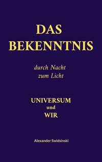 Das Bekenntnis - Alexander Swidsinski - E-Book