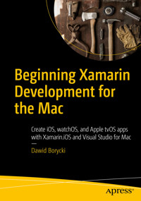 Beginning Xamarin Development for the Mac - Dawid Borycki - E-Book