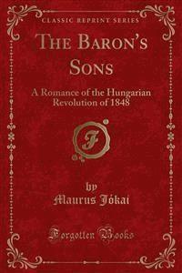 The Baron's Sons - Maurus Jókai - E-Book