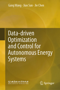 Data-driven Optimization and Control for Autonomous Energy Systems - Gang Wang - E-Book