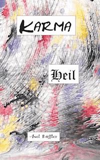 Karma Heil - Axel Rüffler - E-Book