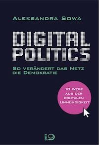 Digital Politics - Aleksandra Sowa - E-Book