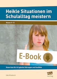 Heikle Situationen im Schulalltag meistern - Udo Kliebisch - E-Book