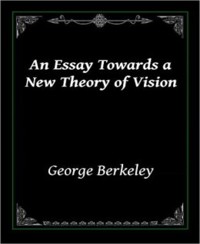 An Essay Towards a New Theory of Vision - George Berkeley - E-Book