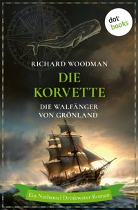 Die Korvette - Die Walfänger von Grönland - Richard Woodman - E-Book