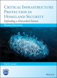 Critical Infrastructure Protection in Homeland Security - Ted G. Lewis - E-Book