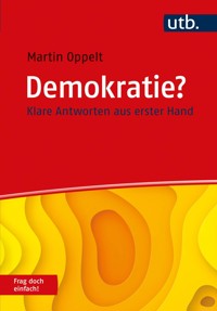 Demokratie? Frag doch einfach! - Martin Oppelt - E-Book