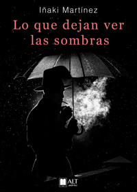 Lo que dejan ver las sombras - Iñaki Martínez - E-Book