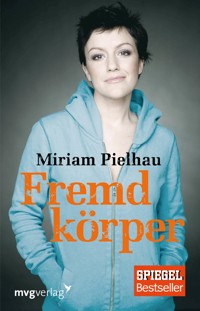 Fremdkörper - Miriam Pielhau - E-Book