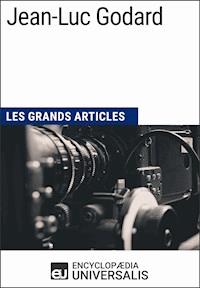 Jean-Luc Godard - Encyclopaedia Universalis - E-Book