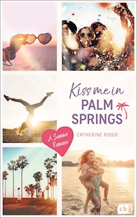 Kiss me in Palm Springs - Catherine Rider - E-Book