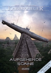 Kaiserkrieger 7: Aufgehende Sonne - Dirk van den Boom - E-Book