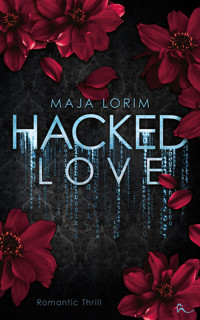 Hacked Love - Maja Lorim - E-Book