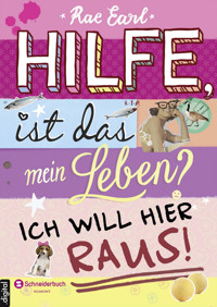 Hilfe, ist das mein Leben?, Band 01 - Rae Earl - E-Book