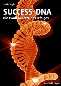 SUCCESS-DNA - Sascha Kugler - E-Book