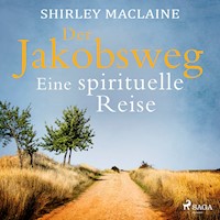 Der Jakobsweg - Eine spirituelle Reise - Shirley MacLaine - Hörbuch