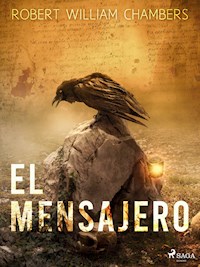 El mensajero - Robert William Chambers - E-Book
