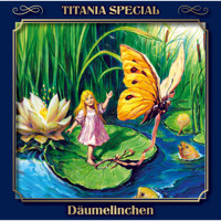 Titania Special, Märchenklassiker, Folge 14: Däumelinchen - Hans Christian Andersen - Hörbuch