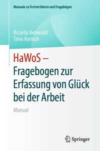 HaWoS – Fragebogen zur Erfassung von Glück bei der Arbeit - Ricarda Rehwaldt - E-Book
