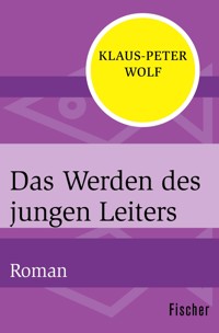 Das Werden des jungen Leiters - Klaus-Peter Wolf - E-Book
