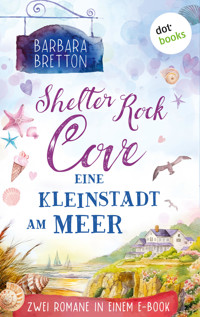 Shelter Rock Cove - Eine Kleinstadt am Meer - BARBARA BRETTON - E-Book