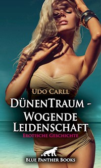DünenTraum - Wogende Leidenschaft | Erotische Geschichte - Udo Carll - E-Book