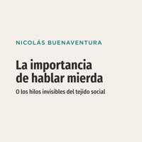 La importancia de hablar mierda - Nicolas Buenaventura - Hörbuch