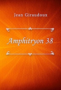 Amphitryon 38 - Jean Giraudoux - E-Book