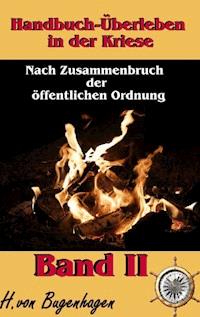 Handbuch Überleben in der Krise, Band 2 - Herbert von Bugenhagen - E-Book