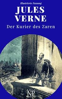 Michael Strogoff - Der Kurier des Zaren - Jules Verne. - kostenlos E-Book