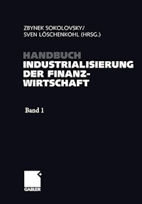Handbuch Industrialisierung der Finanzwirtschaft - - E-Book