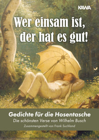 Wer einsam ist, der hat es gut! - Frank Suchland - E-Book