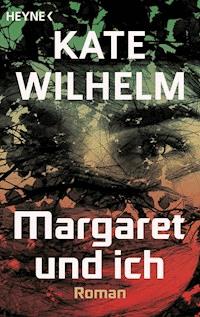 Margaret und ich - Kate Wilhelm - E-Book