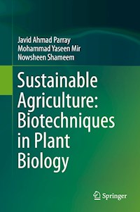 Sustainable Agriculture: Biotechniques in Plant Biology - Javid Ahmad Parray - E-Book