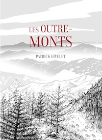 Les outre-monts - Patrick Givelet - E-Book