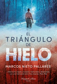 El Triángulo de Hielo - MARCOS NIETO PALLARÉS - E-Book