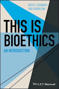 This Is Bioethics - Ruth F. Chadwick - E-Book