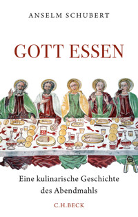 Gott essen - Anselm Schubert - E-Book