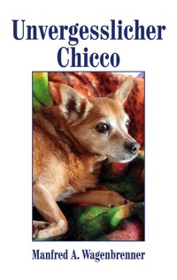 Unvergesslicher Chicco - Manfred A. Wagenbrenner - E-Book