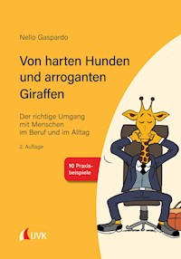 Von harten Hunden und arroganten Giraffen - Nello Gaspardo - E-Book