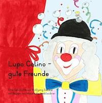 Lupo Colino - gute Freunde - Wolfgang Sieberer - E-Book