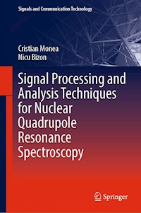 Signal Processing and Analysis Techniques for Nuclear Quadrupole Resonance Spectroscopy - Cristian Monea - E-Book