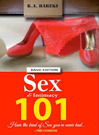 Sex & Intimacy 101 - K.a. Bareki - E-Book