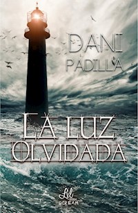 La luz olvidada - Dani Padilla - E-Book