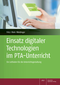 Einsatz digitaler Technologien im PTA-Unterricht - Vanessa Fritz - E-Book