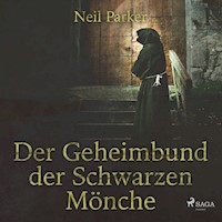 Der Geheimbund der Schwarzen Mönche - Neil Parker - Hörbuch